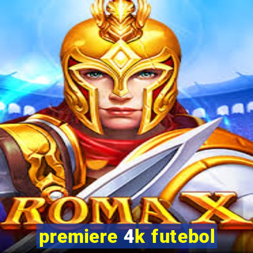 premiere 4k futebol